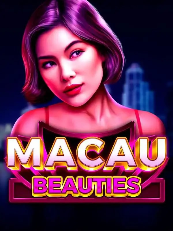 A promotional image for a game titled 'Macau Beauties,' showcasing a glamorous woman with short purple hair, set against a nighttime cityscape background. The title is styled in bold, glowing text.